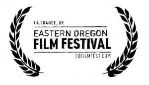 Eastern Oregon Film Festival Laurels